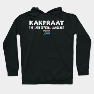 South Africa KakPraat Funny | 12th Official Language Braai | Afrikaans Humor Hoodie